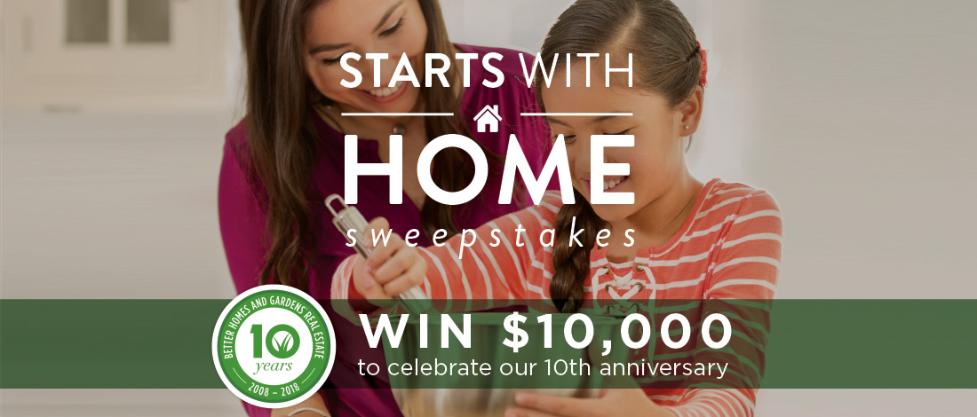 Starts With A Home Sweepstakes Better Homes And Gardens Real